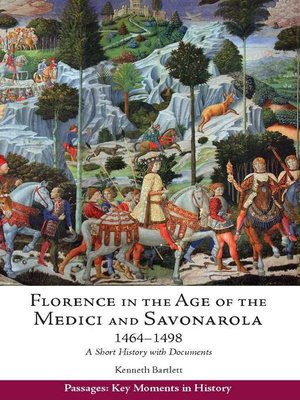 cover image of Florence in the Age of the Medici and Savonarola, 1464–1498
